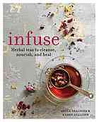 Cover image for book: Infuse: Herbals Teas...